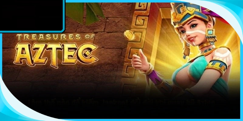 Kho Báu Aztec